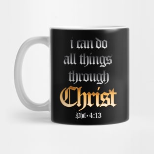 Phil 4:13 - I can do all Things Mug